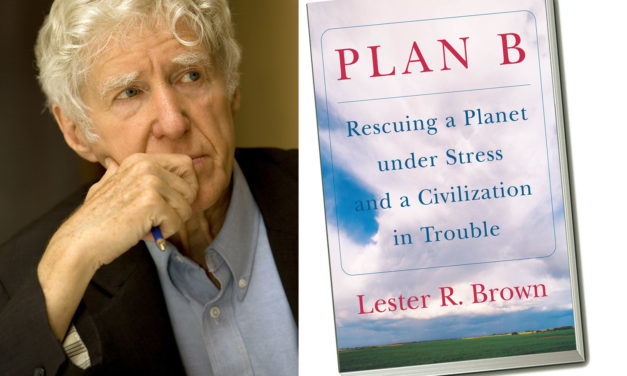 “Plan B” to Rescue The Planet and Civilization